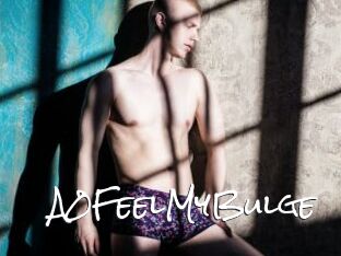 A0FeelMyBulge