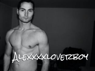 Alexxxxloverboy