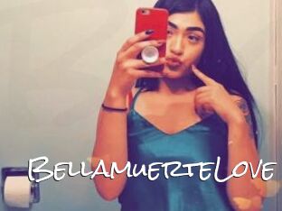 BellamuerteLove