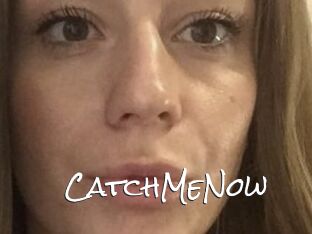 CatchMeNow