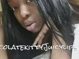 Chocolatekitty_Juicylips