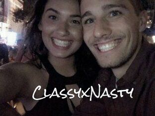 ClassyxNasty