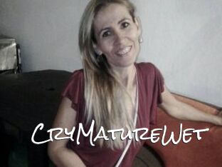 CryMatureWet
