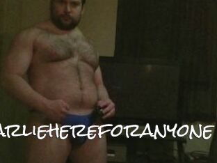 Charliehereforanyone