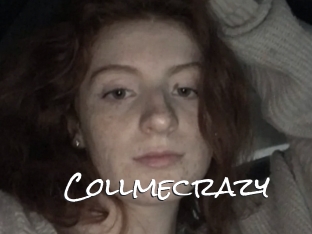 Collmecrazy