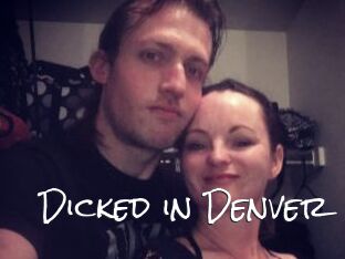 Dicked_in_Denver