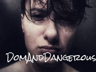 DomAndDangerous
