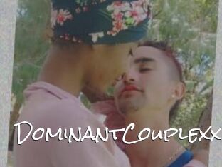 DominantCouplexx
