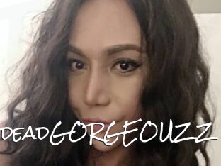 DropdeadGORGEOUZZ