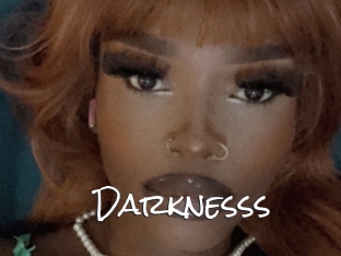 Darknesss