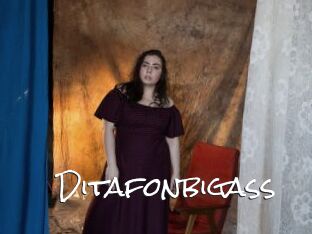 Ditafonbigass