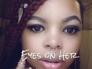 Eyes_on_Her