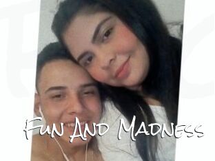 Fun_And_Madness
