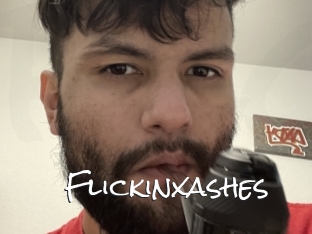 Flickinxashes
