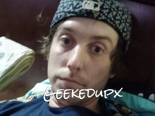 Geekedupx