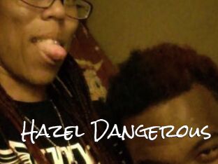 Hazel_Dangerous