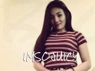 IMSOJUICY