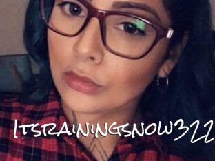 Itsrainingsnow322