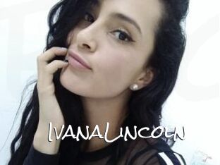 IvanaLincoln