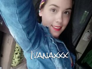 Ivanaxxx
