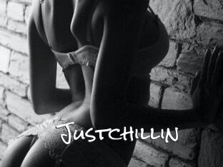 Justchillin