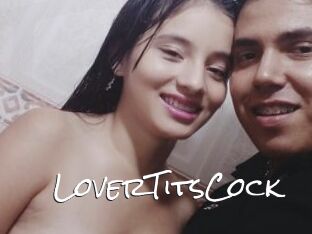 LoverTitsCock