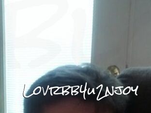 Lovrbb4u2njoy