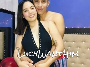 LucyWantHim