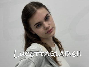 Lucettagladish