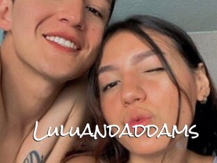 Luluandaddams
