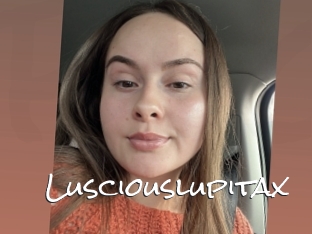Lusciouslupitax