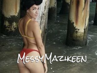 MessyMazikeen