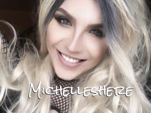 Michelleshere