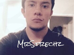 MrStrechz