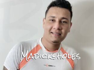 Madicksholes