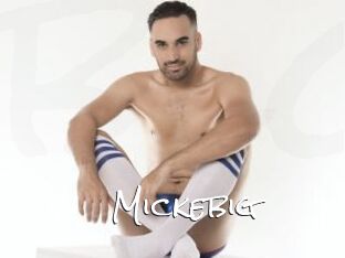 Mickebig