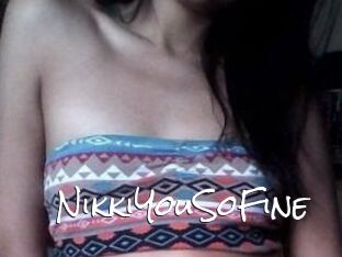 NikkiYouSoFine