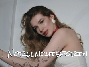 Noreencutsforth