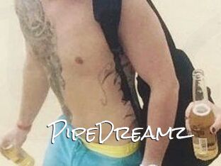 PipeDreamz