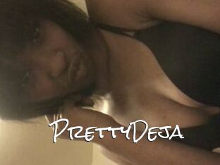 PrettyDeja