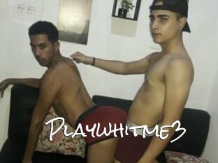 Playwhitme3