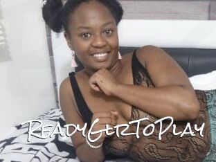 ReadyGlrToPlay