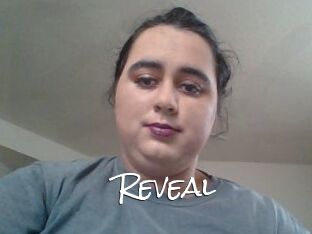 Reveal