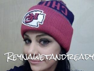 Reynawetandready