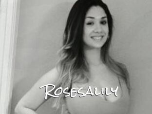 Rosesalily