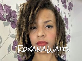 RoxanaWaits