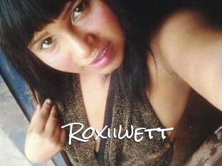Roxiiwett