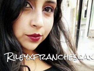 Rileyxfranchescax