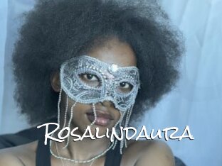Rosalindaura
