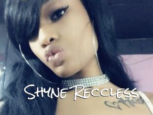 Shyne_Reccless